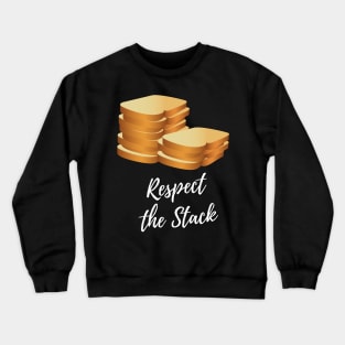 Respect the Stack - Bread Crewneck Sweatshirt